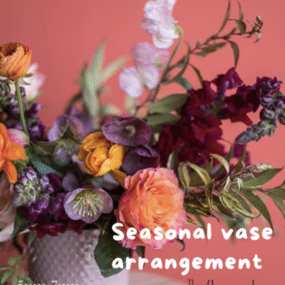Seasonal Vase Arrangement Workshop